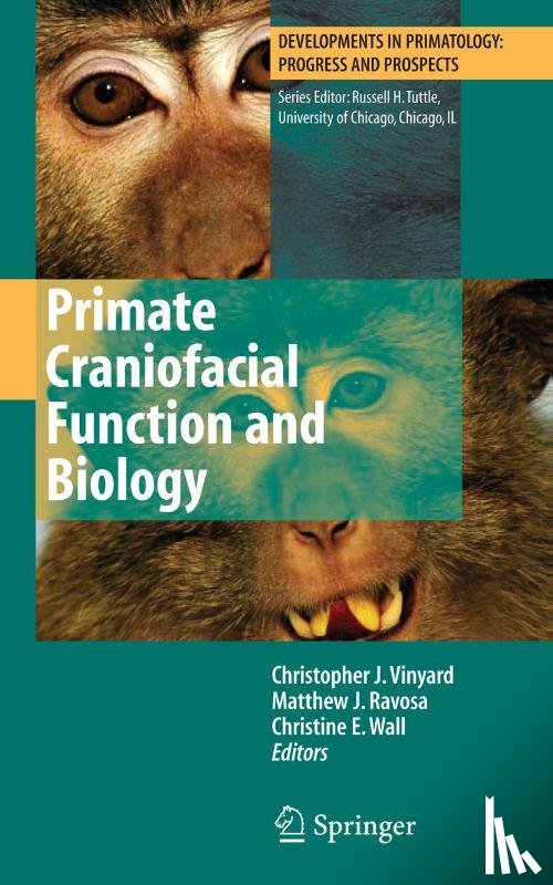 Chris Vinyard, Matthew J. Ravosa, Christine Wall - Primate Craniofacial Function and Biology