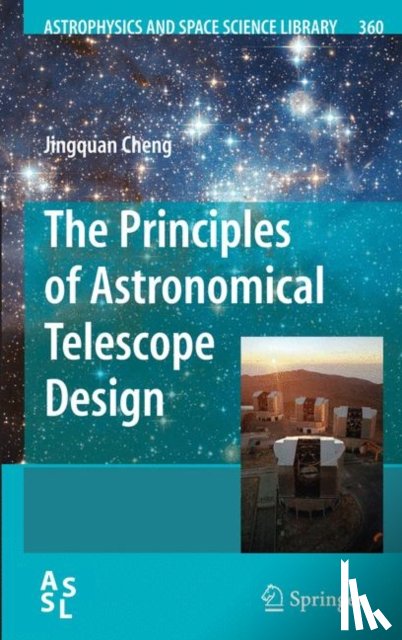 Cheng, Jingquan - The Principles of Astronomical Telescope Design