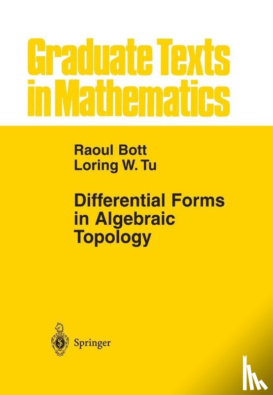Bott, Raoul, Tu, Loring W. - Differential Forms in Algebraic Topology