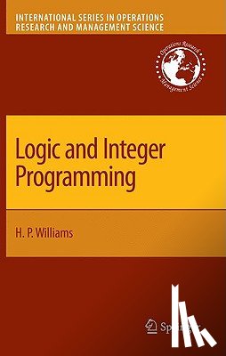 H. Paul Williams - Logic and Integer Programming