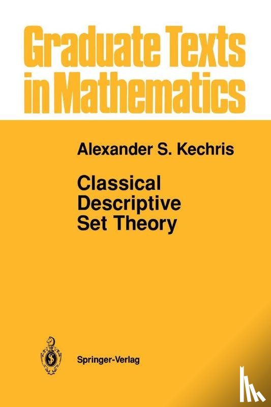 Kechris, Alexander - Classical Descriptive Set Theory
