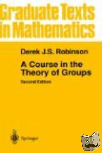 Derek J.S. Robinson - A Course in the Theory of Groups