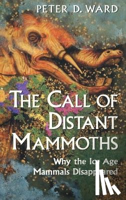 Ward, Peter D. - WARD, P: CALL OF DISTANT MAMMOTHS