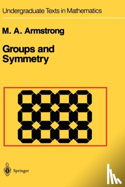 Armstrong, Mark A. - Groups and Symmetry