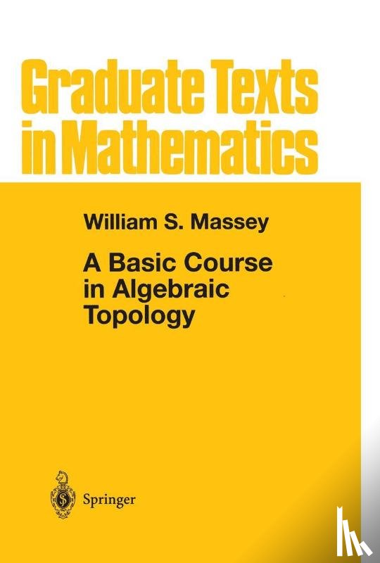 William S. Massey - A Basic Course in Algebraic Topology