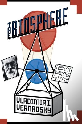 Vernadsky, Vladimir I. - The Biosphere