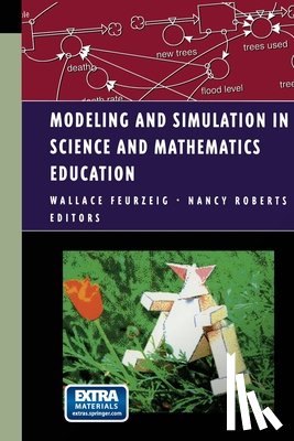 Feurzeig, Wallace - Modeling and Simulation in Science and Mathematics Education