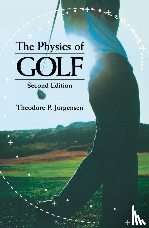 Jorgensen, Theodore P. - The Physics of Golf