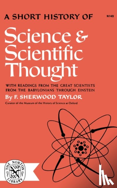 Taylor, F Sherwood - A Short History of Science and Scientific Thought