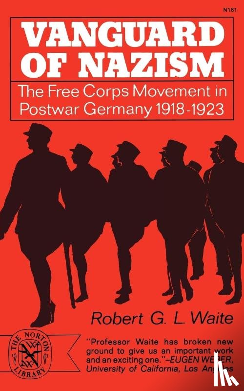 Waite, Robert G. - Vanguard of Nazism