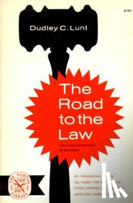 Lunt, Dudley C. - The Road to the Law