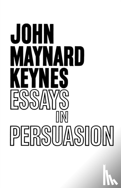 Keynes, John Maynard - Essays in Persuasion
