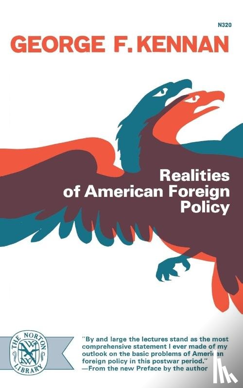 Kennan, George F. - Realities of American Foreign Policy