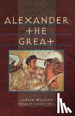 Wilcken, Ulrich - Alexander the Great