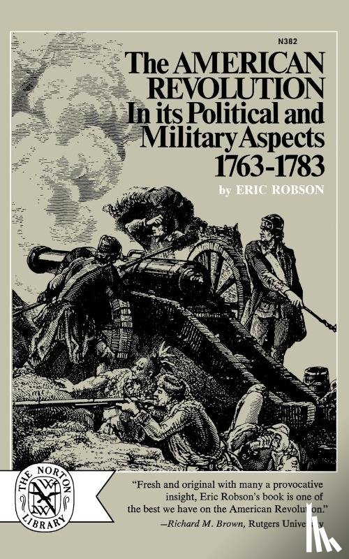 Robson, Eric - The American Revolution in Its Political and Military Aspects, 1763-1783