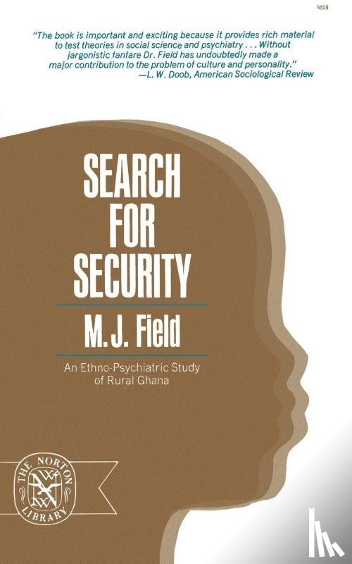 Field, M. J. - Search for Security: An Ethno-Psychiatric Study of Rural Ghana