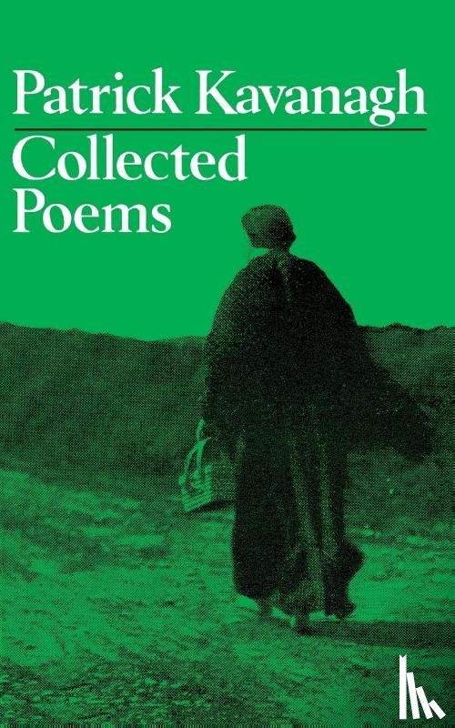 Kavanagh, Patrick - Collected Poems