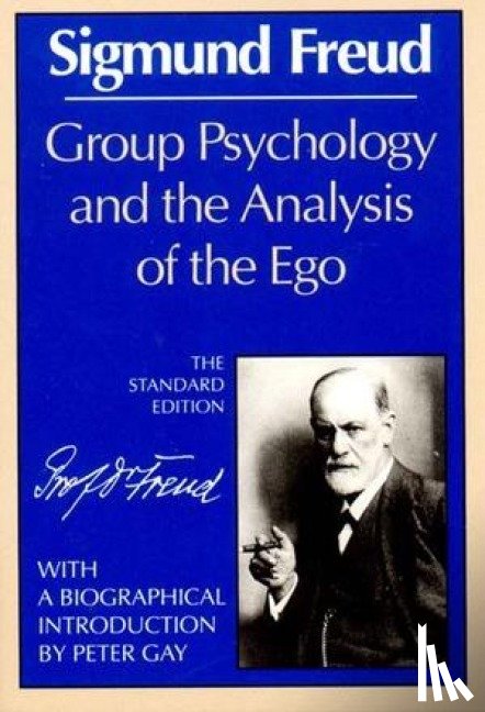 Freud, Sigmund - Group Psychology and Analysis
