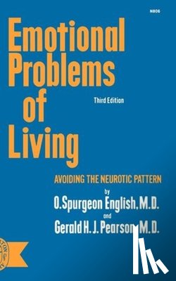 English, O. Spurgeon, Pearson, Gerald H J - Emotional Problems of Living