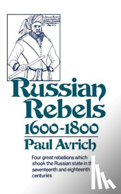 Avrich, Paul - Russian Rebels, 1600-1800