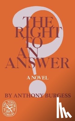 Burgess, Anthony - The Right to an Answer