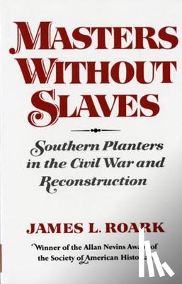 Roark, James L. - Masters without Slaves