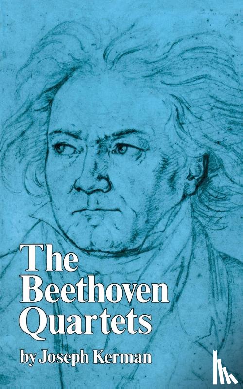Kerman, Joseph - The Beethoven Quartets