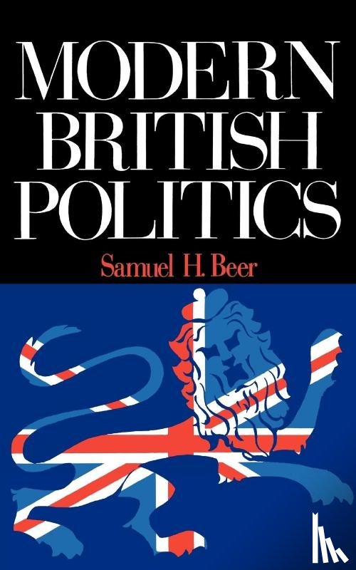 Beer, Samuel H. - Modern British Politics