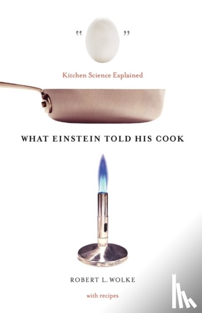 Wolke, Robert L. - What Einstein Told His Cook