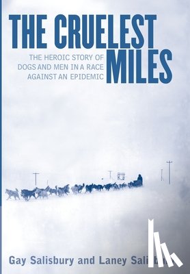 Salisbury, Gay, Salisbury, Laney - The Cruelest Miles