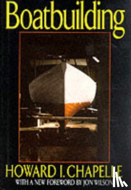 Chapelle, Howard I. - Boatbuilding