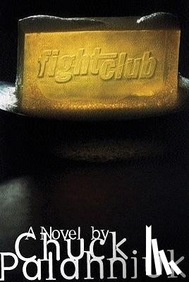 Palahniuk, Chuck - Palahniuk, C: Fight Club