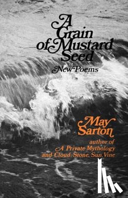 Sarton, May - A Grain of a Mustard Seed