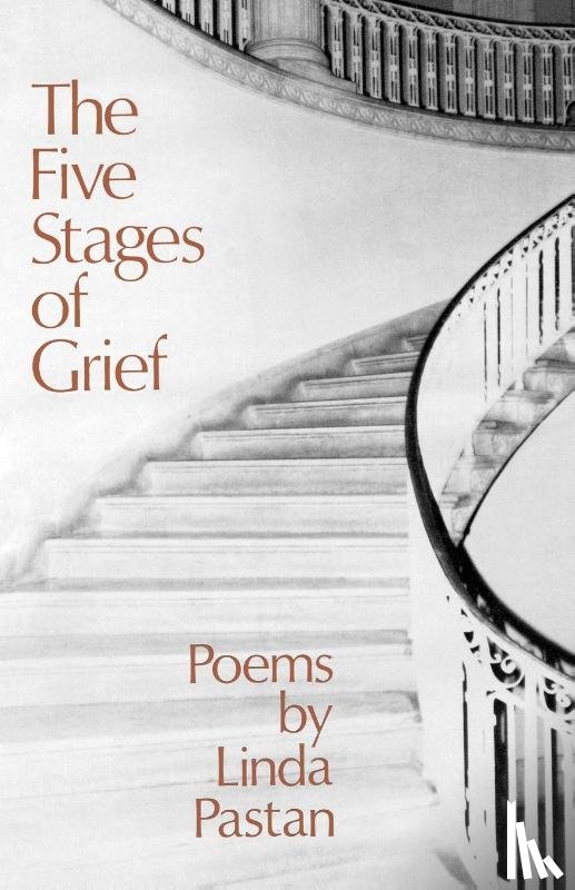 Pastan, Linda - The Five Stages of Grief