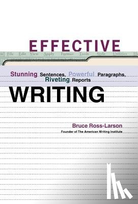 Ross-Larson, Bruce - Effective Writing