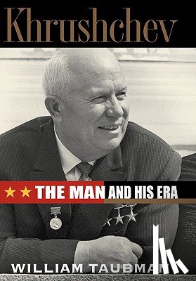 Taubman, William - Khrushchev: the Man and His Era