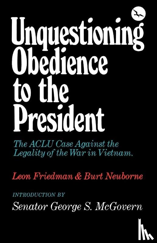 Friedman, Leon, Neuborne, Burt - Unquestioning Obedience to the President