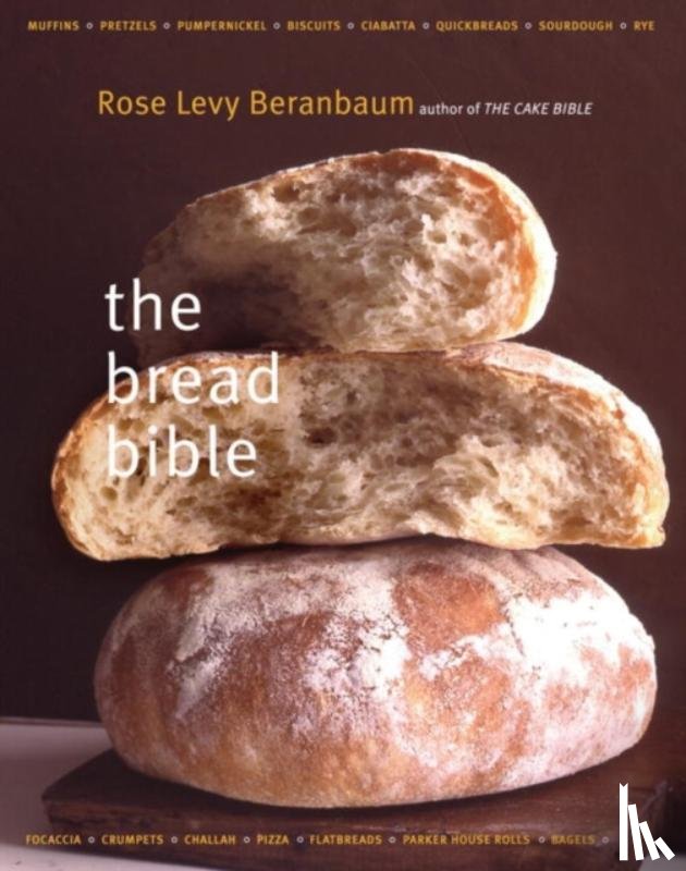 Beranbaum, Rose Levy - The Bread Bible