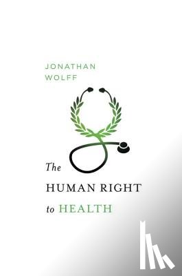 Wolff, Jonathan (Oxford University) - The Human Right to Health
