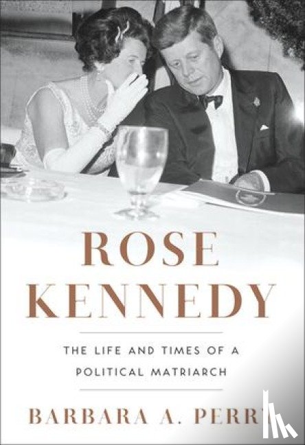 Perry, Barbara A. - Rose Kennedy