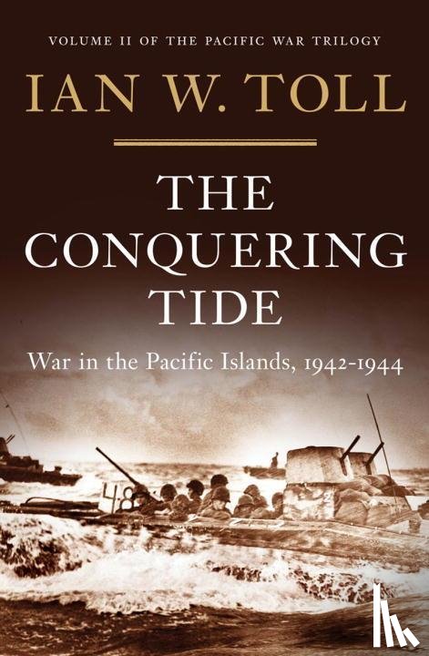 Toll, Ian W. - CONQUERING TIDE