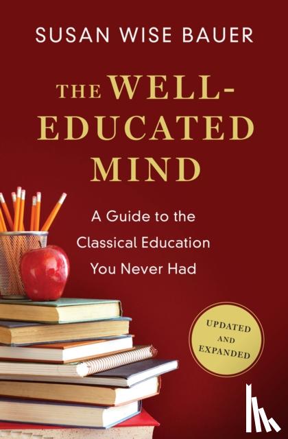 Bauer, Susan Wise - The Well-Educated Mind