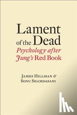 Hillman, James, Shamdasani, Sonu (University College London) - Lament of the Dead