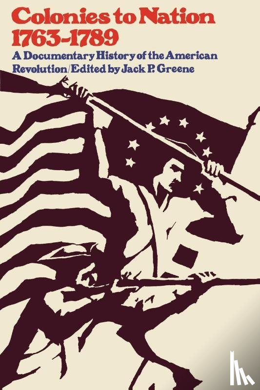  - Colonies to Nation, 1763-1789