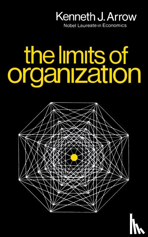 Kenneth J. Arrow - The Limits of Organization