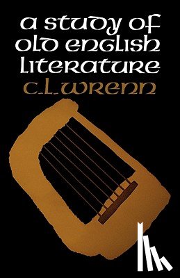 Wrenn, C.L. - A Study of Old English Literature