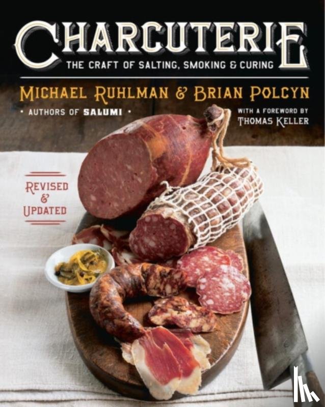 Ruhlman, Michael, Polcyn, Brian (SchoolCraft College) - Charcuterie