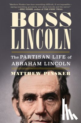 Pinsker, Matthew (Dickinson College) - Boss Lincoln