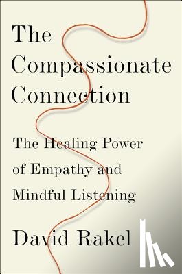 Rakel, David - The Compassionate Connection