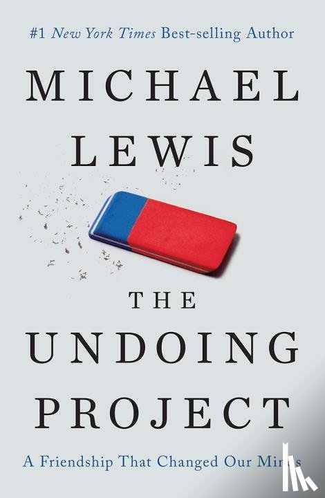 Lewis, Michael - The Undoing Project - A Friendship That Changed Our Minds